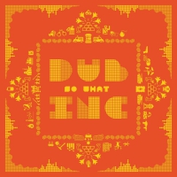 Dub Incorporation - So What vinyl cover