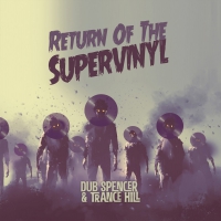 Dub Spencer & Trance Hill - Return Of The Supervinyl vinyl cover