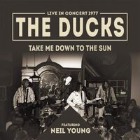 Ducks Feat. Neil Young - Take Me Down To The Sun vinyl cover