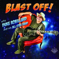 Duke Robillard - Blast Off! vinyl cover