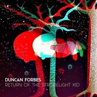 Duncan Forbes - Return Of The Strobelight Kid vinyl cover