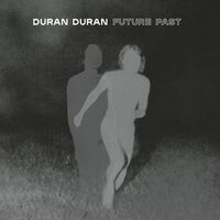 Duran Duran - Future Past Complete Edition vinyl cover