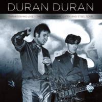 Duran Duran - Thanksgiving Live-The Ultra Chrome, Latex And Steel Tour vinyl cover