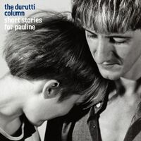 Durutti Column - Short Stories For Pauline vinyl cover