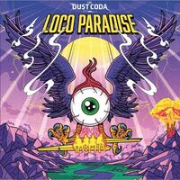 Dust Coda - Loco Paradise