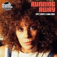 Dusty Donuts & Emma Noble - Running Away vinyl cover