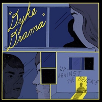 Dyke Drama - Up Against The Bricks vinyl cover