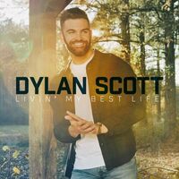 Dylan Scott - Livin' My Best Life vinyl cover