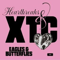 Eagles & Butterflies - Heartbreaks And XTC vinyl cover