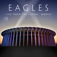 Eagles - Live From The Forum Mmxviii vinyl cover