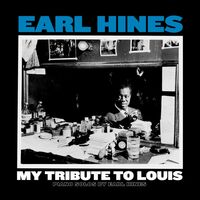 Earl Hines - My Tribute To Louis: Piano Solos By Earl Hines vinyl cover