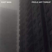 East Man - Prole Art Threat vinyl cover
