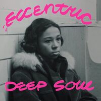 Eccentirc Deep Soul / Various Artists - Eccentric Deep Soul vinyl cover