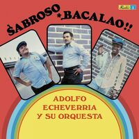 Adolfo Echeverria & Su Orquesta - Sabroso Bacalao vinyl cover