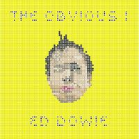 Ed Dowie - Obvious I vinyl cover