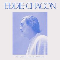 Eddie Chacon - Pleasure, Joy And Happiness vinyl cover