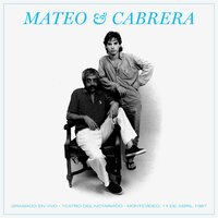 Eduardo Mateo & Fernando Cabrera - Mateo Y Cabrera. Grabado En Vivo; Teatro Del Notariado (Montevideo, 11 De Abril 1987) vinyl cover