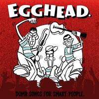 Egghead. - Dumb Songs For Smart People vinyl cover