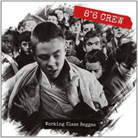 Eight Degrees Six Crew - Working Class Reggae vinyl cover