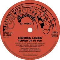 Eighties Ladies - Turned On To You / I Knew That Love vinyl cover