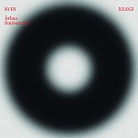 Eiler  /  Svin  /  Arhus Sinfonietta - Elegi vinyl cover