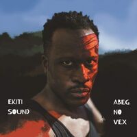 Ekiti Sound - Abeg No Vex vinyl cover