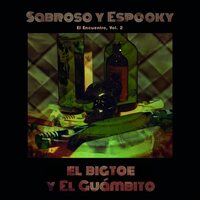 El Bigtoe & El Guambito - Sabroso Y Espooky - El Encuentro, Vol. 2 vinyl cover