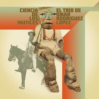 El Trío De Omar Rodríguez-López - Ciencia De Los Inútiles vinyl cover