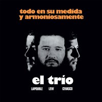 Lew El Trio (Lapouble - Todo En Su Medida Y Armoniosamente vinyl cover