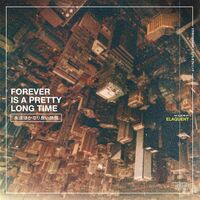 Elaquent - Forever Is A Pretty Long Time vinyl cover