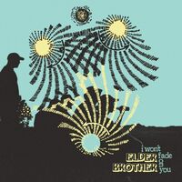 Elder Brother - I Won't Fade On You vinyl cover