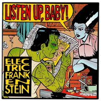 Electric Frankenstein - Listen Up, Baby! vinyl cover