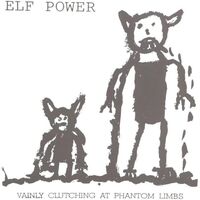 Elf Power - Vainly Clutching At Phantom Limbs + The Winter Hawk (Clear)
