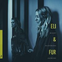 Eli & Fur - Night Blooming Jasmine Ep vinyl cover