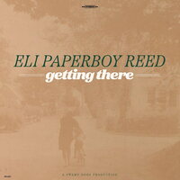 Eli Paperboy Reed - Getting There vinyl cover