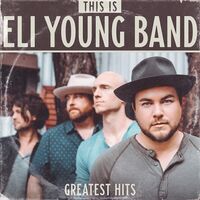 Eli Young Band - This Is Eli Young Band: Greatest Hits vinyl cover