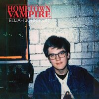 Elijah Johnston - Hometown Vampire vinyl cover