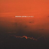 Elijah Wolf - Brighter Lighting vinyl cover