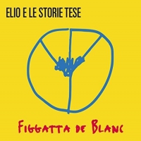Elio E Le Storie Tese - Figgatta De Blanc vinyl cover