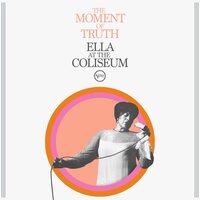 Ella Fitzgerald - The Moment of Truth: Ella at the Coliseum vinyl cover