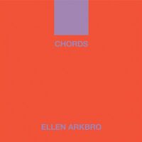 Ellen Arkbro - Chords vinyl cover