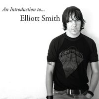 Elliott Smith - An Introduction To Elliott Smith vinyl cover