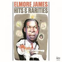 Elmore James - Hits & Rarities vinyl cover
