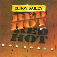 Elroy Bailey - Red Hot Dub vinyl cover