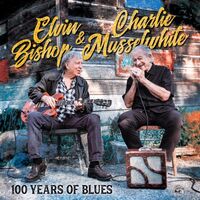 Elvin Bishop  &  Charlie Musselwhite - 100 Years Of Blues vinyl cover