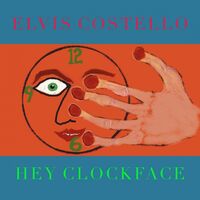 Elvis Costello - Hey Clockface vinyl cover