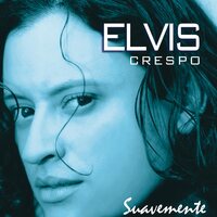 Elvis Crespo - Suavemente vinyl cover