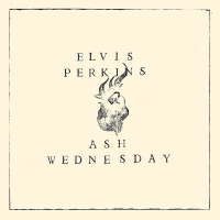 Elvis Perkins - Ash Wednesday vinyl cover