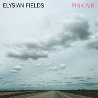 Elysian Fields - Pink Air vinyl cover
