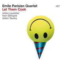 Emile Parisien - Let Them Cook  vinyl cover